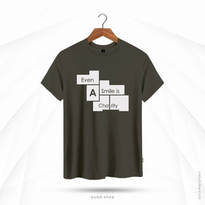 EVEN A SMILE IS CHARITY - DARK OLIVE