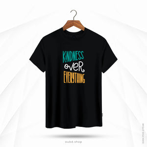 KINDNESS OVER EVERYTHING - BLACK