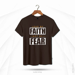 LEAD BY FAITH NOT BY FEAR - CHOCOLATE