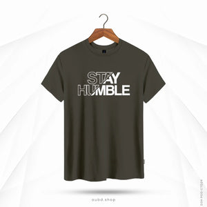 STAY HUMBLE - DARK OLIVE
