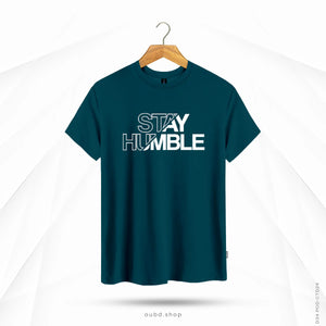 STAY HUMBLE - TURKISH BLUE
