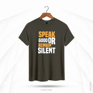 SPEAK GOOD OR REMAIN SILENT - OUBD