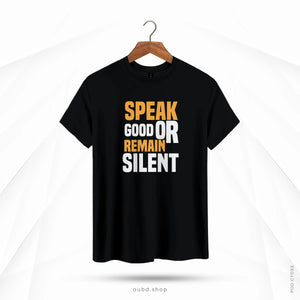 SPEAK GOOD OR REMAIN SILENT - OUBD