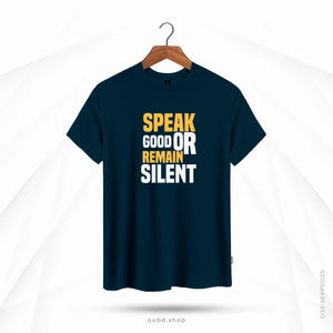 SPEAK GOOD OR REMAIN SILENT - OUBD