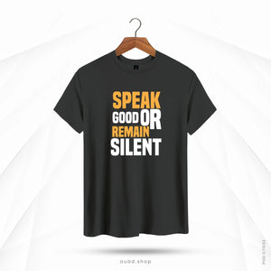 SPEAK GOOD OR REMAIN SILENT - OUBD