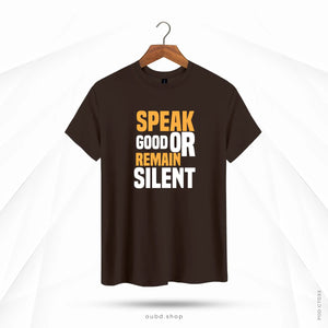 SPEAK GOOD OR REMAIN SILENT - OUBD