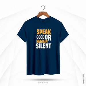 SPEAK GOOD OR REMAIN SILENT - OUBD