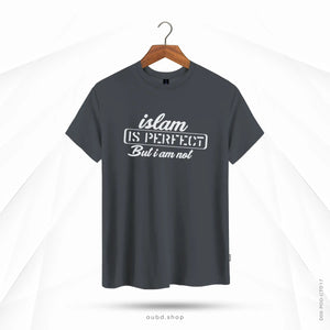 ISLAM IS PERFECT BUT I AM NOT - OUBD