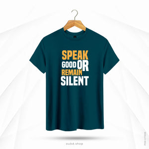 SPEAK GOOD OR REMAIN SILENT - OUBD
