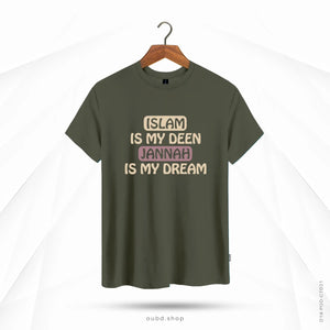 ISLAM IS MY DEEN JANNAH IS MY DREAM - OUBD