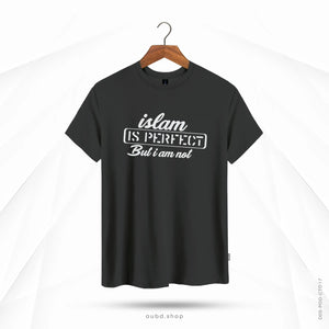 ISLAM IS PERFECT BUT I AM NOT - OUBD