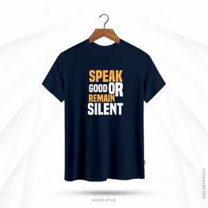 SPEAK GOOD OR REMAIN SILENT - OUBD