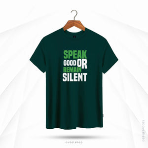 SPEAK GOOD OR REMAIN SILENT - OUBD