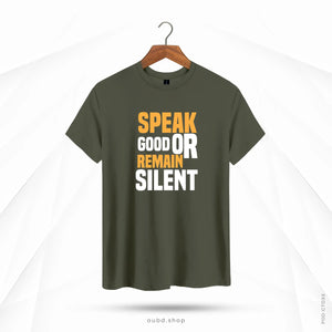 SPEAK GOOD OR REMAIN SILENT - OUBD