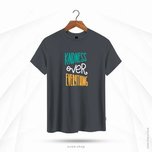 KINDNESS OVER EVERYTHING - DARK ASH