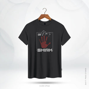 SAY NO TO SHIRK - INK ASH