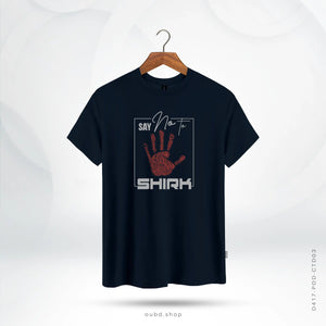 SAY NO TO SHIRK - DARK NAVY