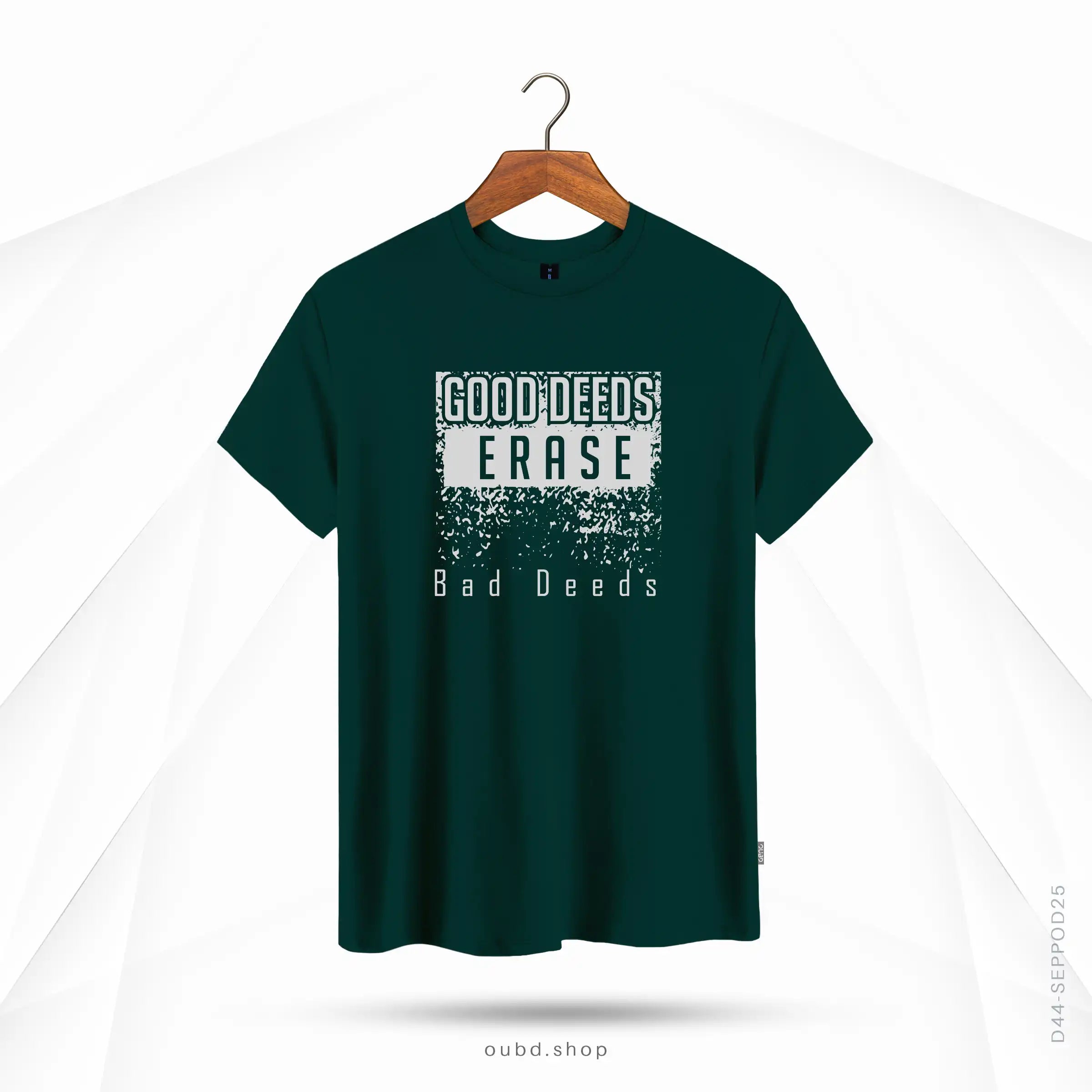 GOOD DEEDS ERASE BAD DEEDS - BOTTLE GREEN