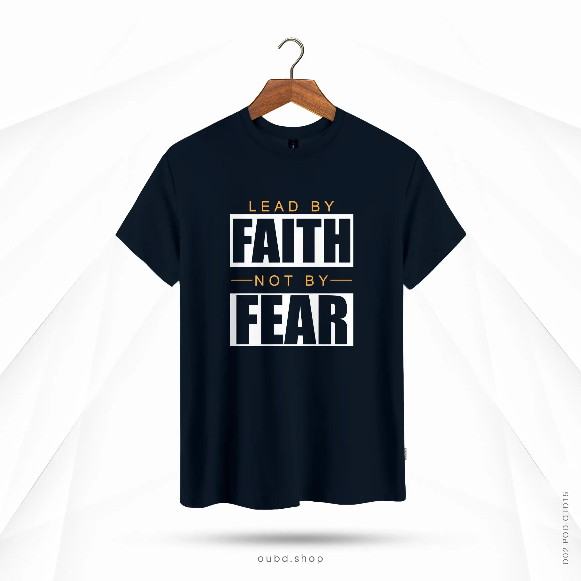 LEAD BY FAITH NOT BY FEAR - DARK NAVY
