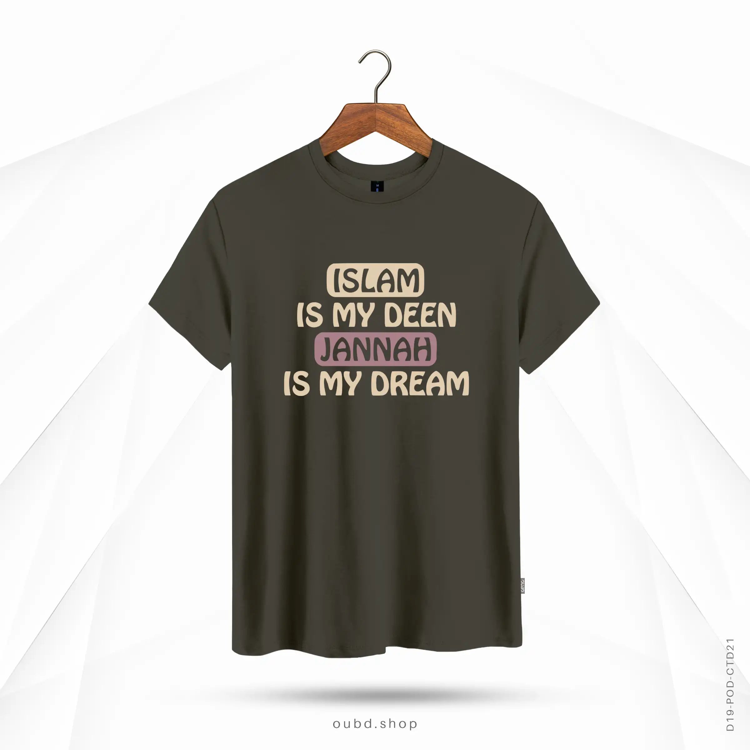 ISLAM IS MY DEEN JANNAH IS MY DREAM - DARK OLIVE