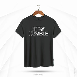 STAY HUMBLE - CHARCOAL