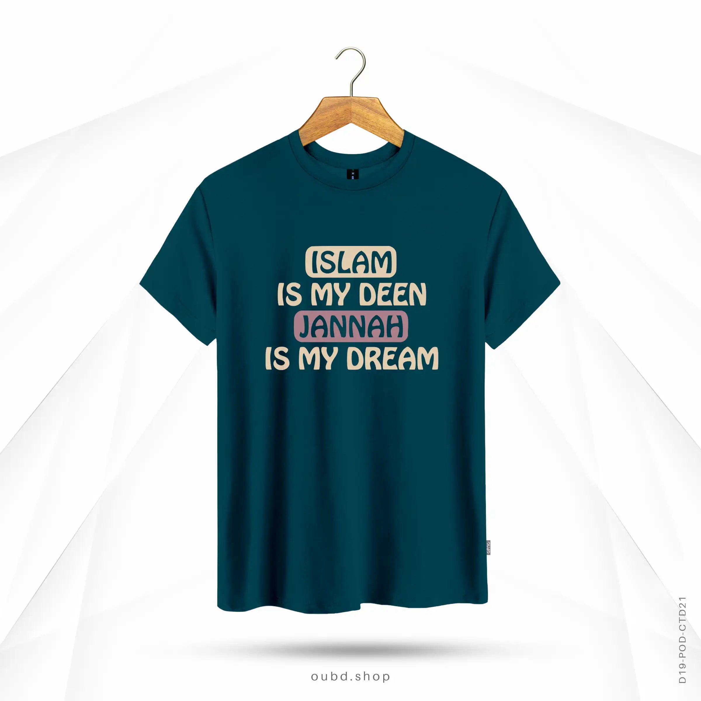 ISLAM IS MY DEEN JANNAH IS MY DREAM - TURKISH BLUE