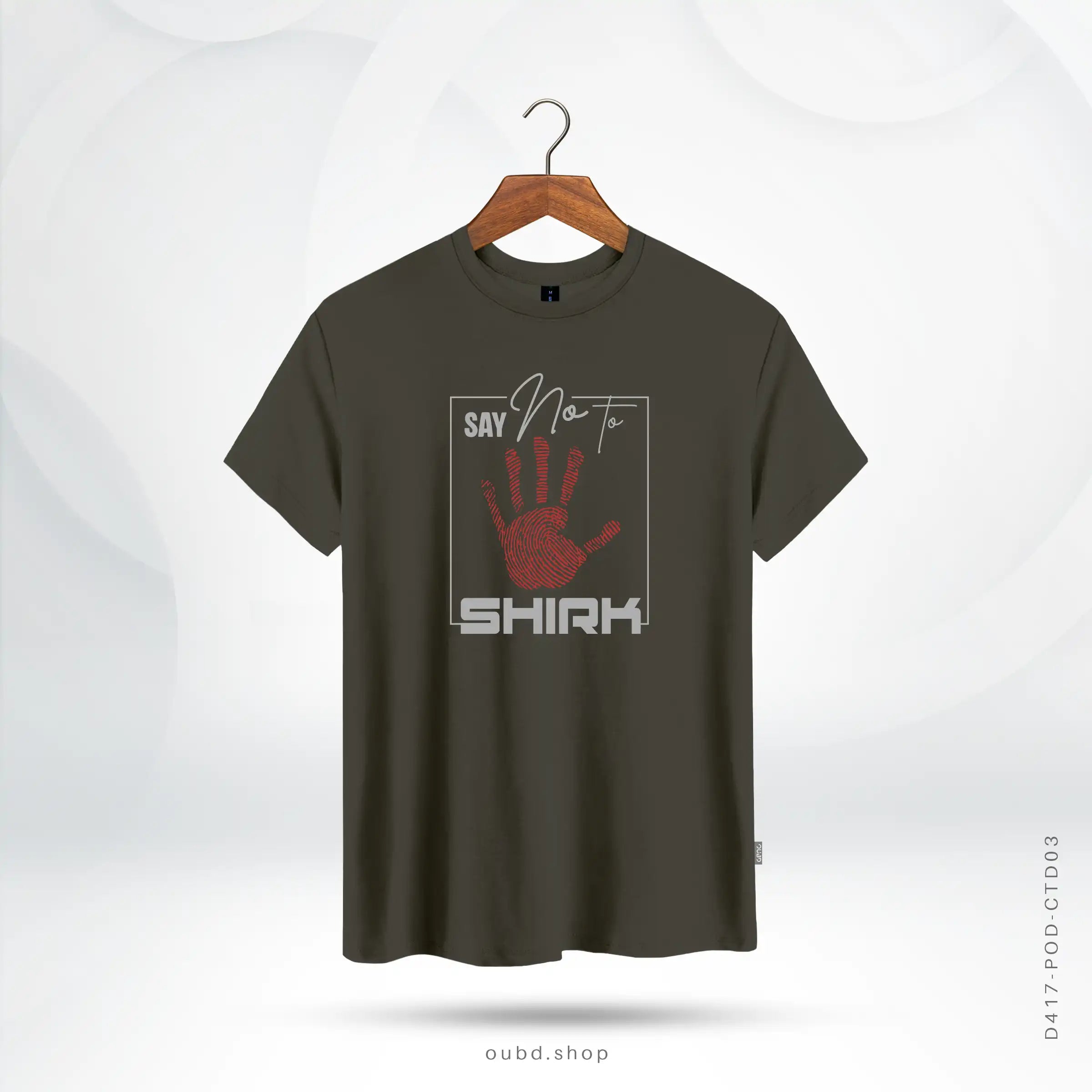 SAY NO TO SHIRK - DARK OLIVE