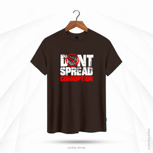 DON'T SPREAD CORRUPTION - CHOCOLATE
