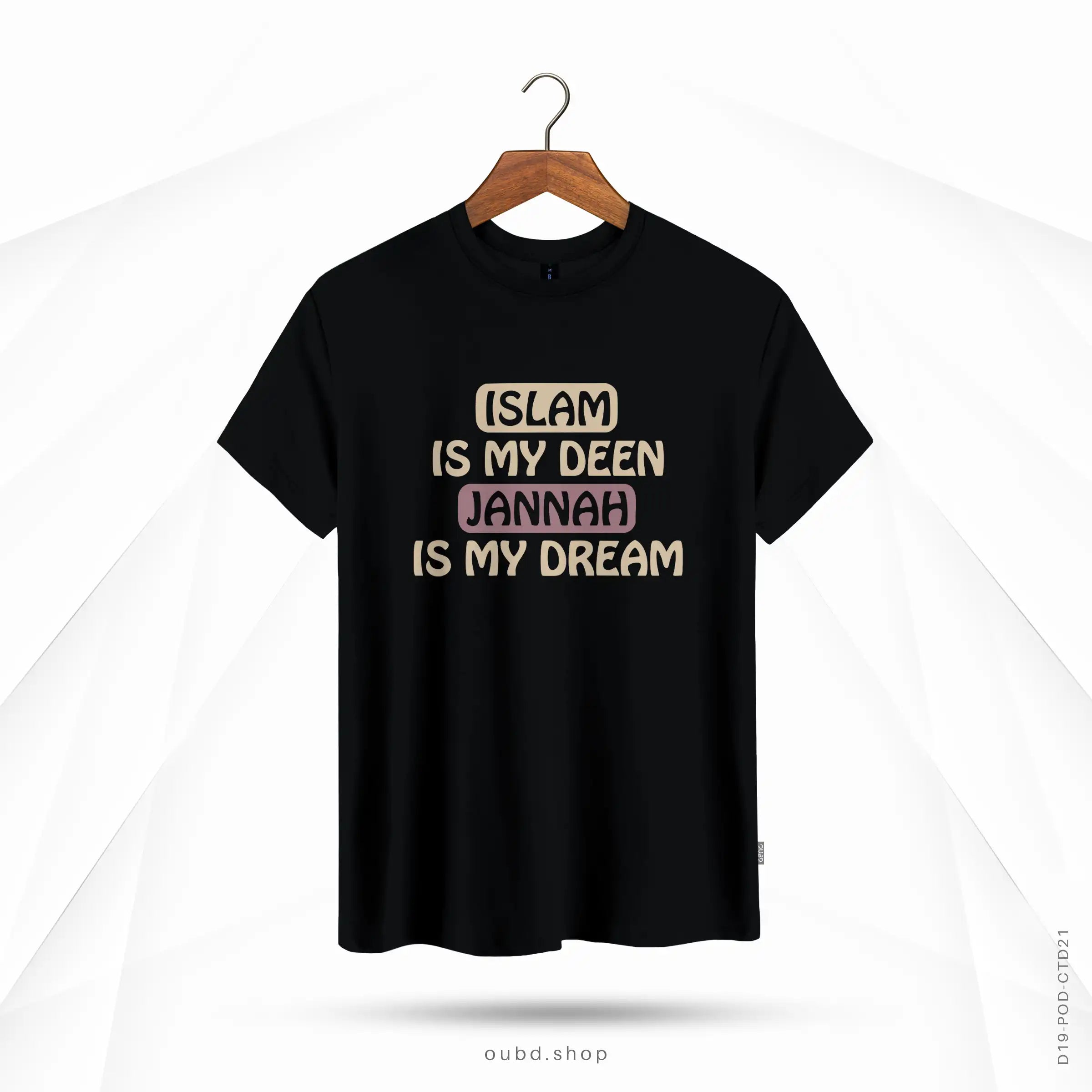 ISLAM IS MY DEEN JANNAH IS MY DREAM - BLACK