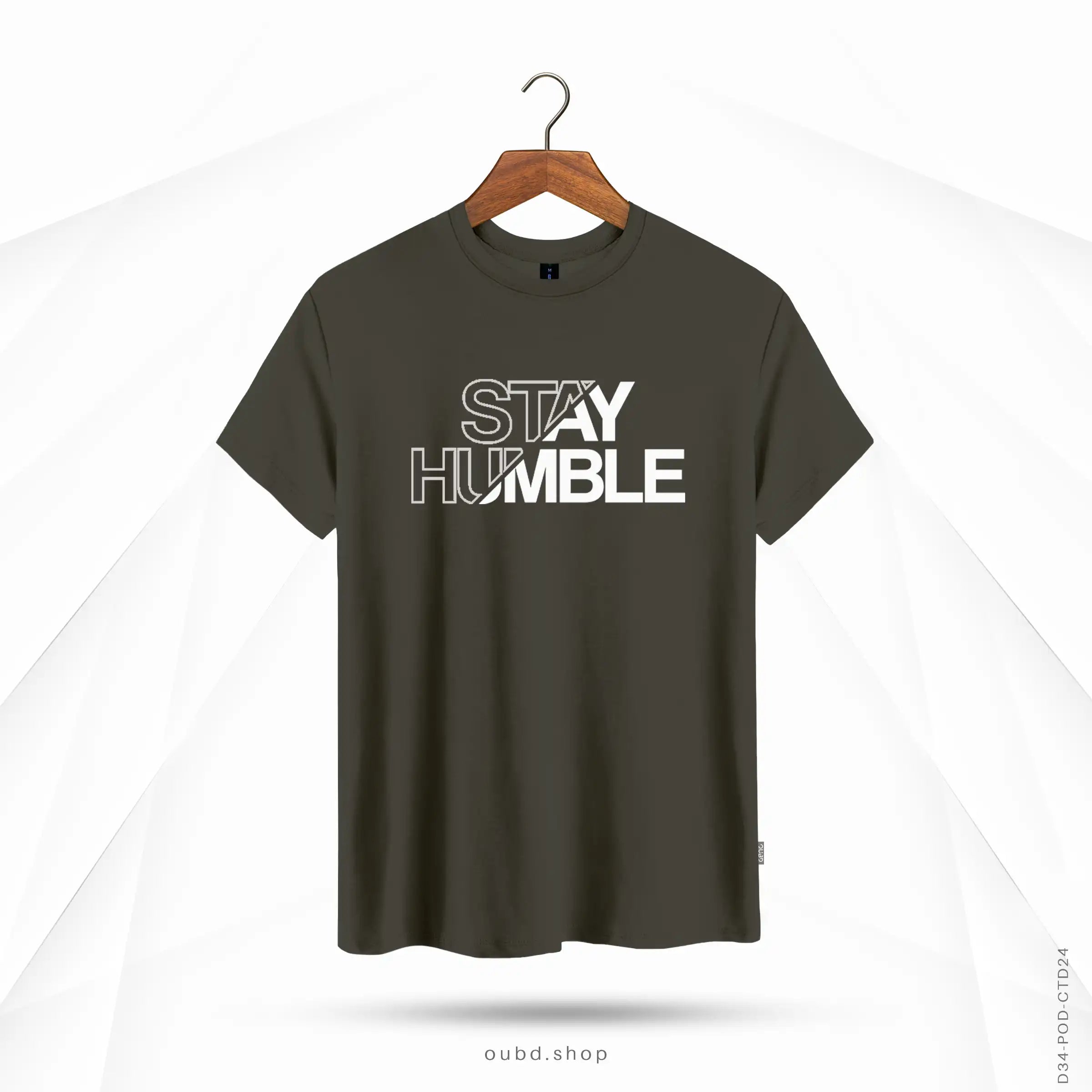 STAY HUMBLE - DARK OLIVE