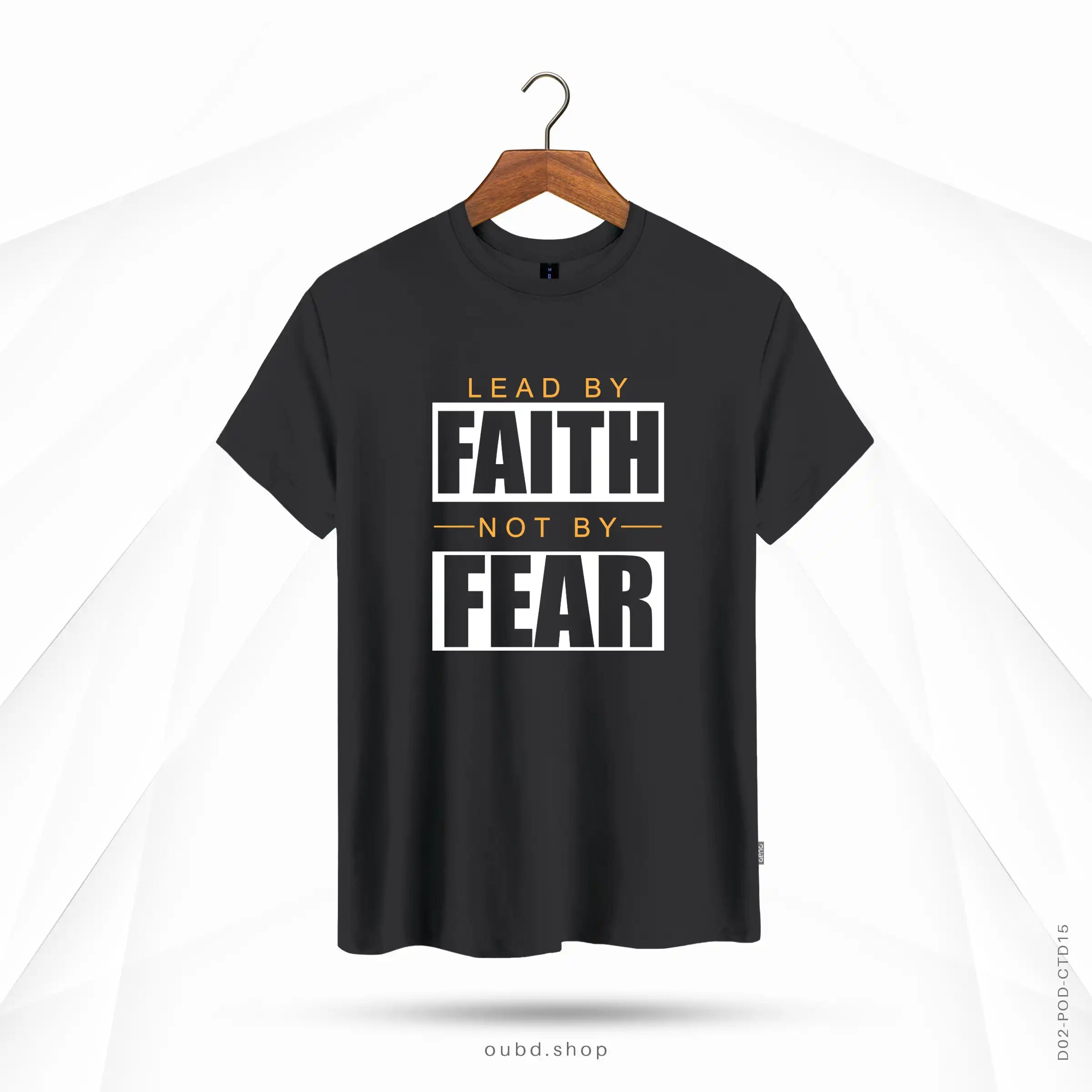 LEAD BY FAITH NOT BY FEAR - INK ASH