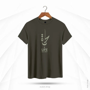 LIFE IS A TEST - DARK OLIVE