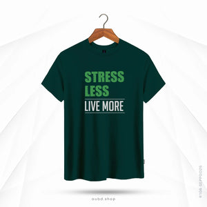 STRESS LESS, LIVE MORE - BOTTLE GREEN