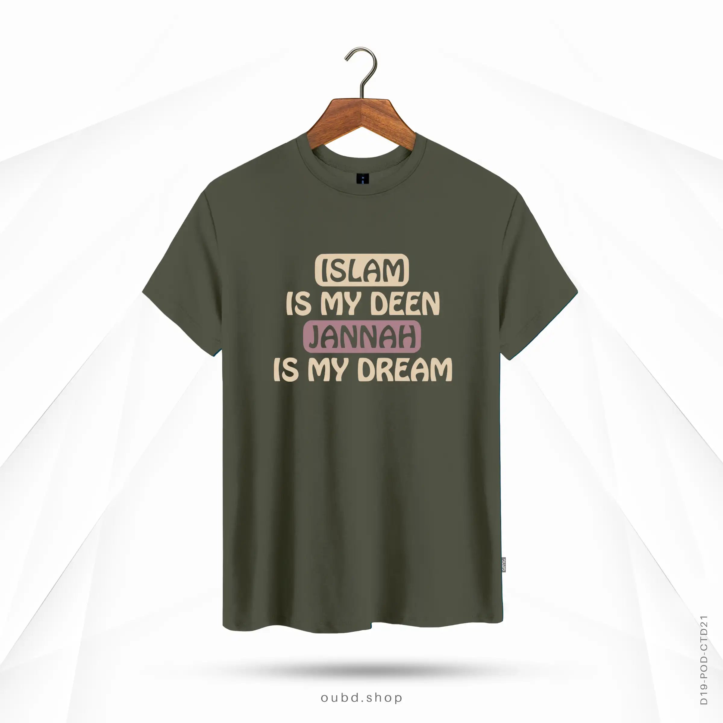 ISLAM IS MY DEEN JANNAH IS MY DREAM - OLIVE