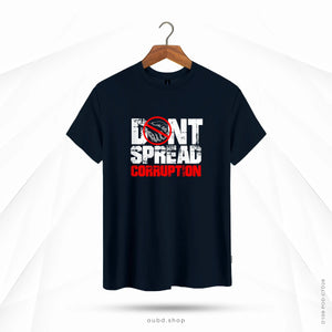 DON'T SPREAD CORRUPTION - DARK NAVY