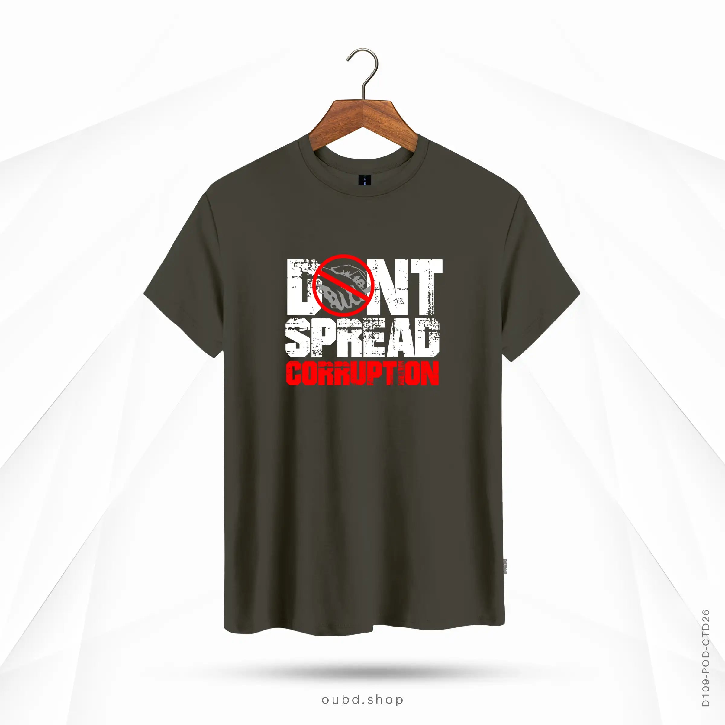 DON'T SPREAD CORRUPTION - DARK OLIVE
