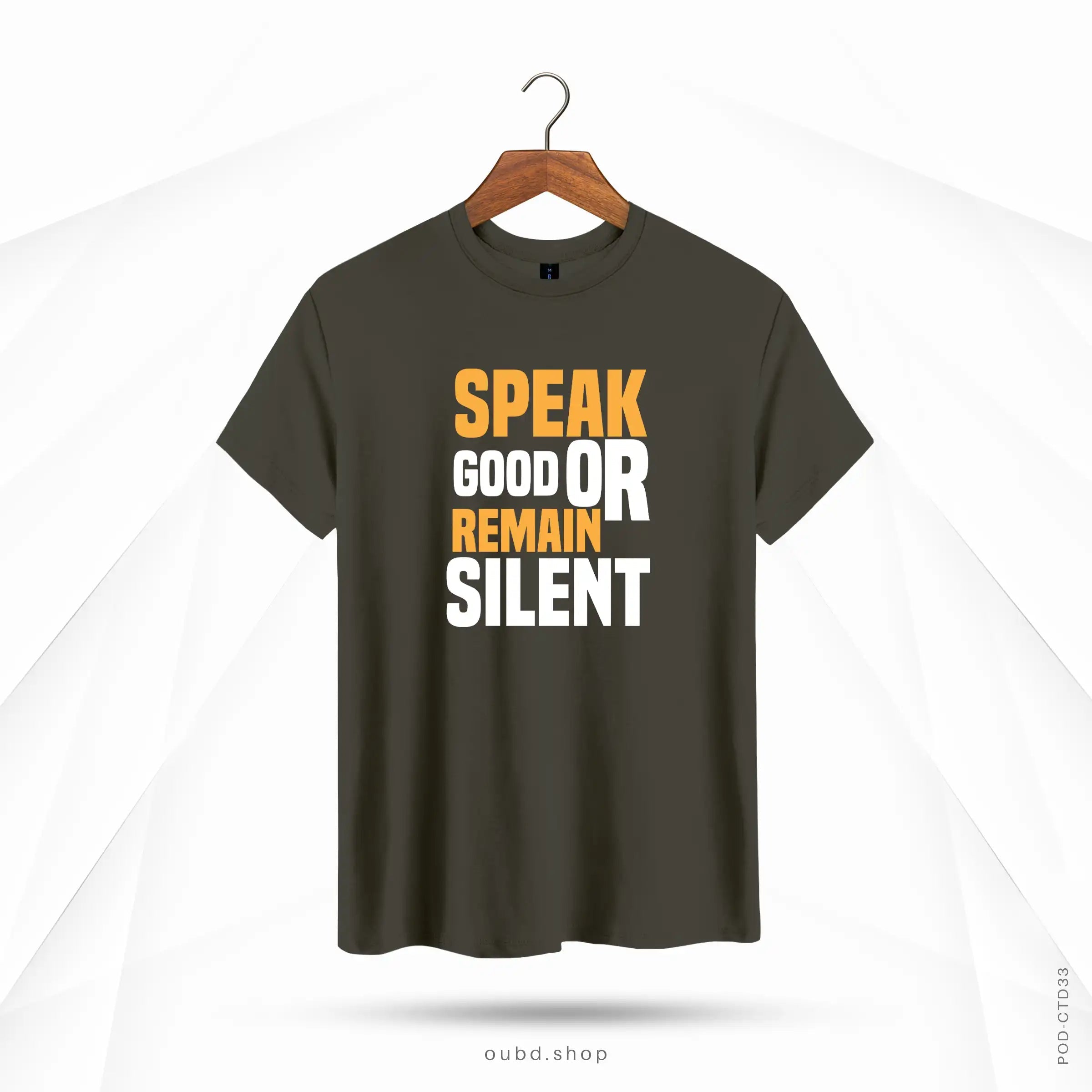 SPEAK GOOD OR REMAIN SILENT - OUBD
