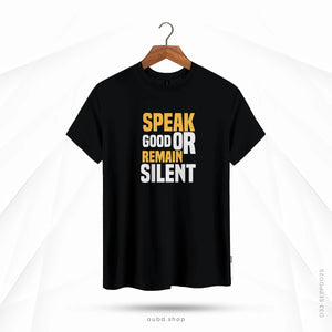SPEAK GOOD OR REMAIN SILENT - OUBD