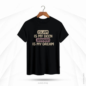 ISLAM IS MY DEEN JANNAH IS MY DREAM - OUBD