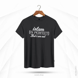 ISLAM IS PERFECT BUT I AM NOT - OUBD