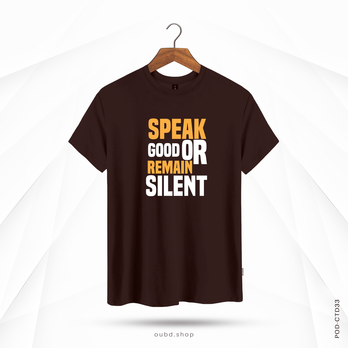 SPEAK GOOD OR REMAIN SILENT - OUBD