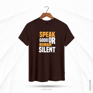 SPEAK GOOD OR REMAIN SILENT - OUBD