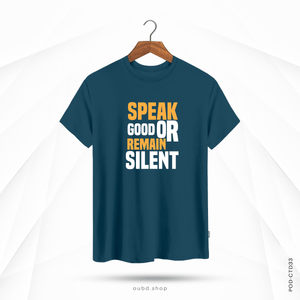 SPEAK GOOD OR REMAIN SILENT - OUBD