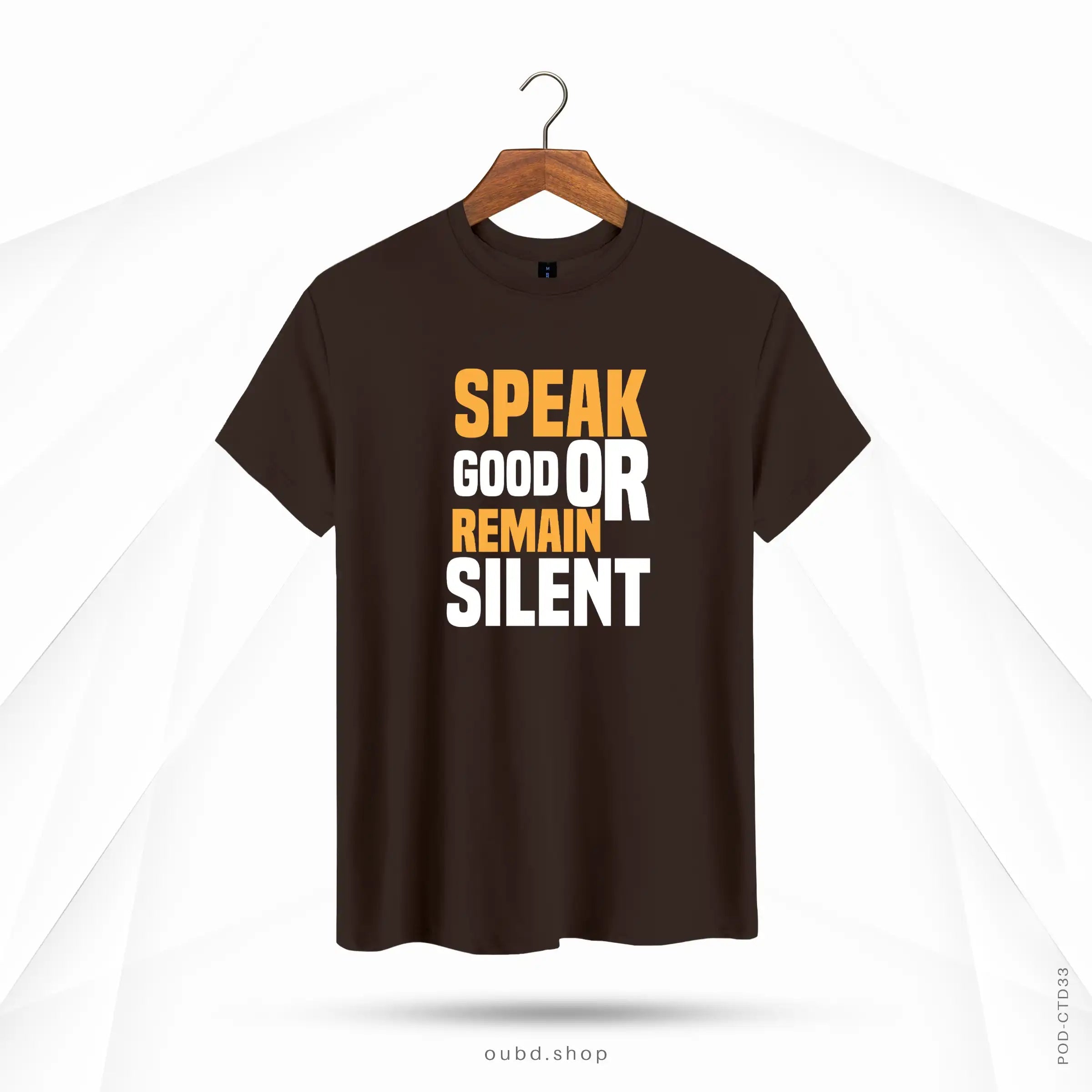 SPEAK GOOD OR REMAIN SILENT - OUBD