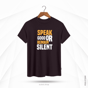 SPEAK GOOD OR REMAIN SILENT - OUBD