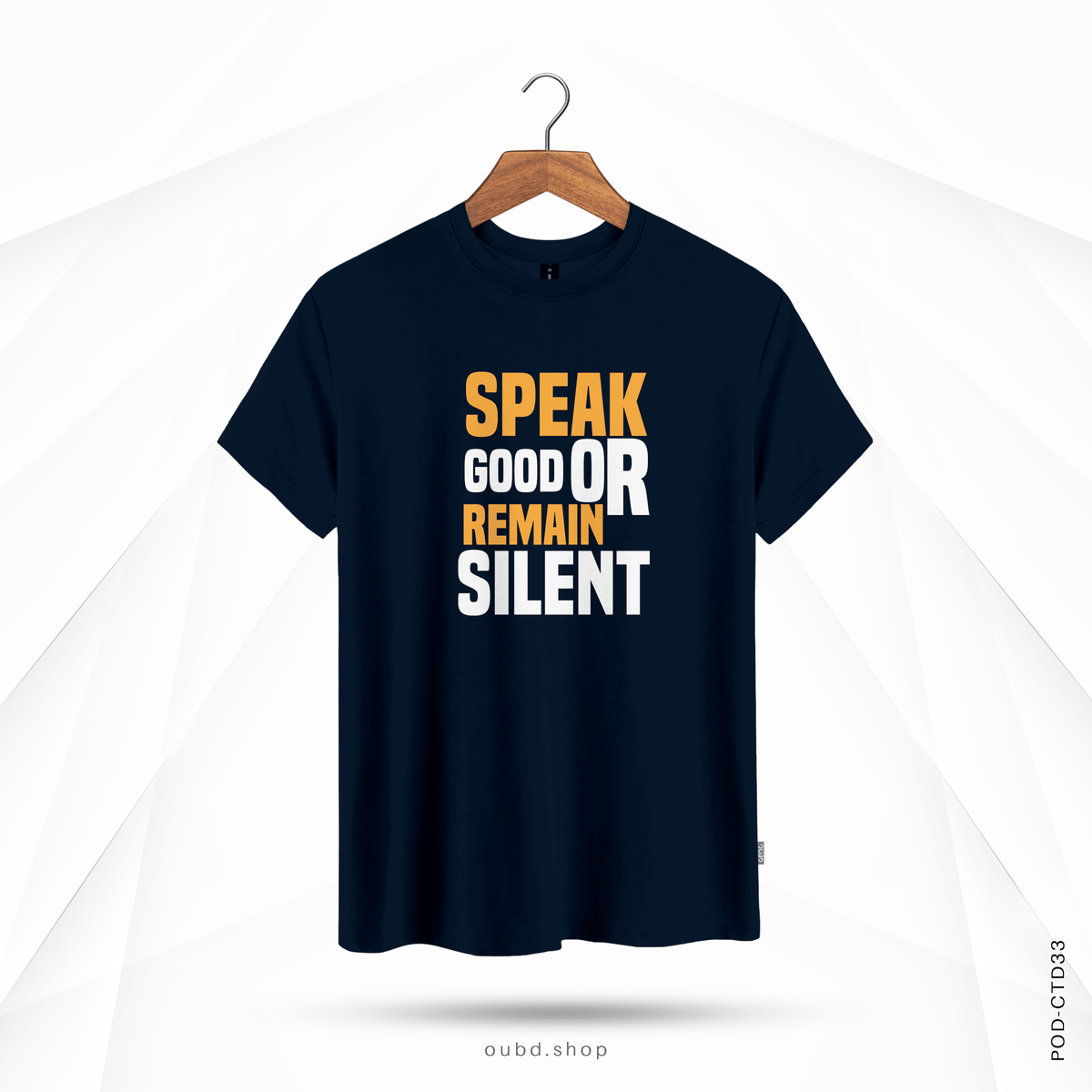 SPEAK GOOD OR REMAIN SILENT - OUBD