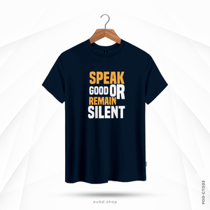 SPEAK GOOD OR REMAIN SILENT - OUBD