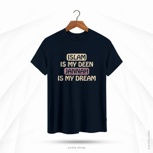 ISLAM IS MY DEEN JANNAH IS MY DREAM - OUBD