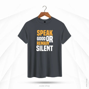 SPEAK GOOD OR REMAIN SILENT - OUBD