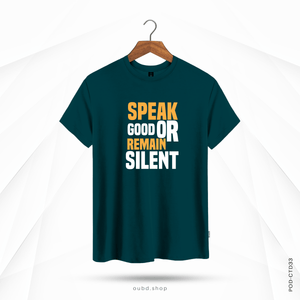 SPEAK GOOD OR REMAIN SILENT - OUBD